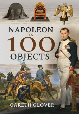 Cover of Napoleon in 100 Objects