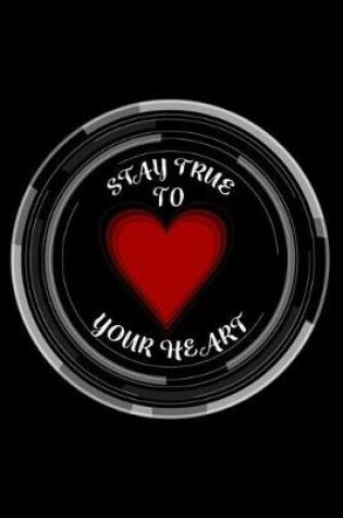 Cover of Stay True to Your Heart