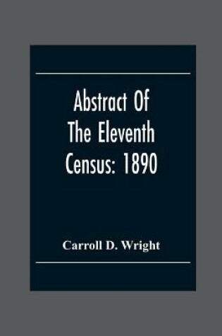 Cover of Abstract Of The Eleventh Census