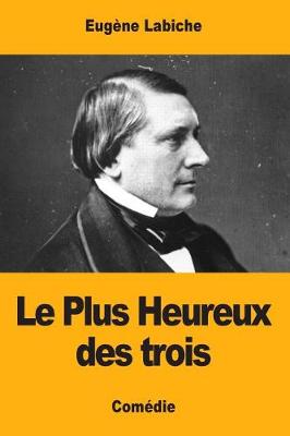 Book cover for Le Plus Heureux des trois