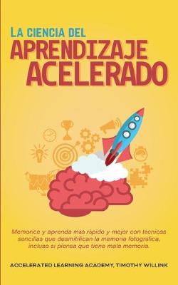 Book cover for La ciencia del aprendizaje acelerado