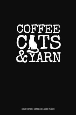 Cover of Coffee Cats & Yarn