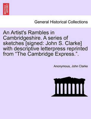 Book cover for An Artist's Rambles in Cambridgeshire. a Series of Sketches [Signed