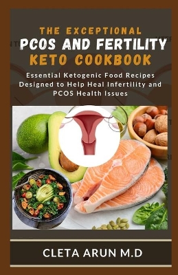 Book cover for The Exceptional Pcos and Fertility Keto Cookbook