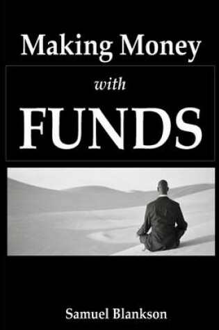 Cover of Making Money with Funds