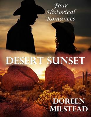 Book cover for Desert Sunset: Four Historical Romances