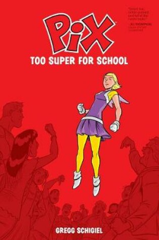 Cover of Pix Volume 2: Too Super for School