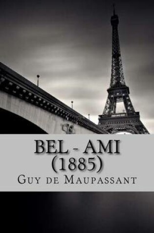 Cover of Bel - Ami (1885) (French Edition)