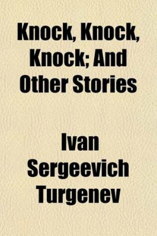 Cover of Knock, Knock, Knock; And Other Stories Volume 17