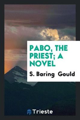 Book cover for Pabo, the Priest; A Novel