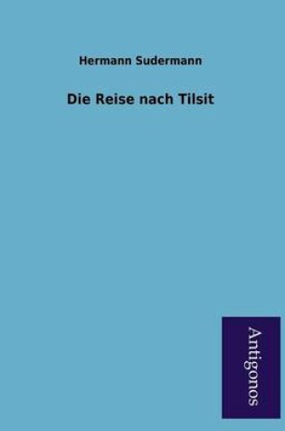 Cover of Die Reise Nach Tilsit