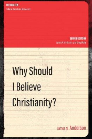 Cover of Why Should I Believe Christianity?