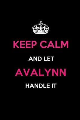 Book cover for Keep Calm and Let Avalynn Handle It