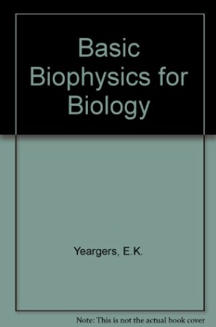 Cover of Basic Biophysics for Biology