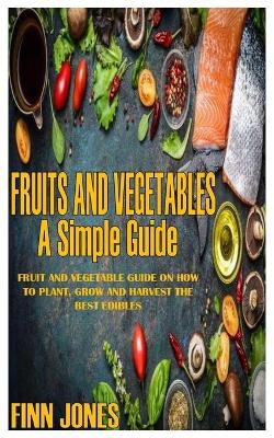 Book cover for Fruits and Vegetables a Simple Guide