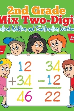 Cover of 2nd Grade Mix Two-Digit Vertical Addition and Subtraction Workbook Children's Math Books