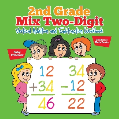 Book cover for 2nd Grade Mix Two-Digit Vertical Addition and Subtraction Workbook Children's Math Books