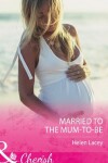 Book cover for Married To The Mum-To-Be