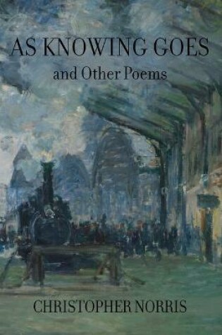 Cover of As Knowing Goes and Other Poems