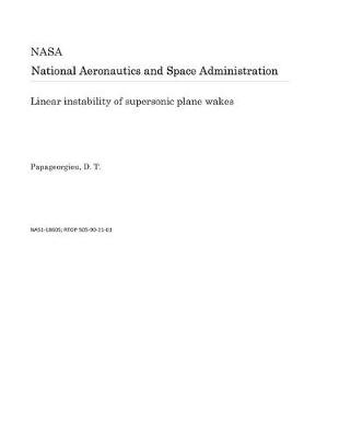 Book cover for Linear Instability of Supersonic Plane Wakes