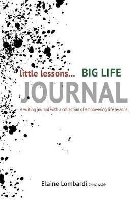 Book cover for Little Lessons Big Life Journal