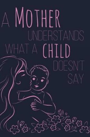 Cover of A Mother Understands What a Child Doesn't Say