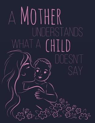 Book cover for A Mother Understands What a Child Doesn't Say