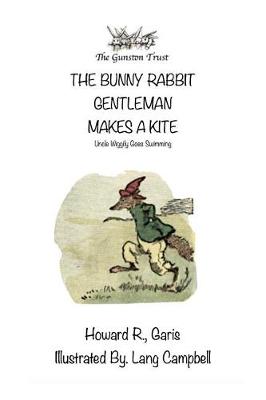 Book cover for The Bunny Rabbit Gentleman Makes A Kite
