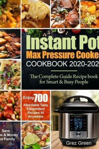 Cover of Instant Pot Max Pressure Cooker Cookbook 2020-2021