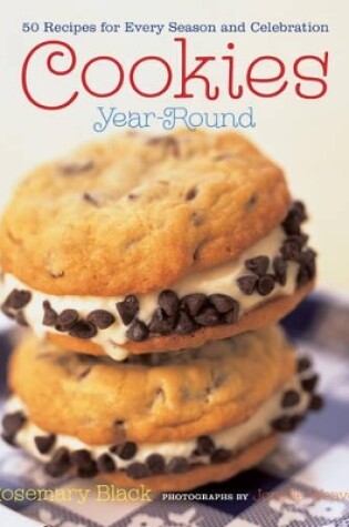 Cover of Cookies Year-Round: 50 Recipes for Every Season and Celebration