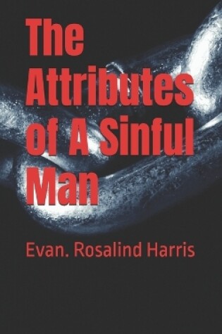 Cover of The Attributes of A Sinful Man