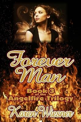 Book cover for Forever Man, Book 3 of the Angelfire Trilogy