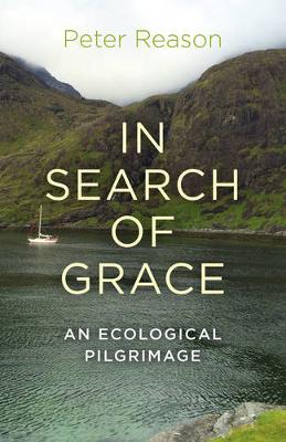 Book cover for In Search of Grace - An ecological pilgrimage