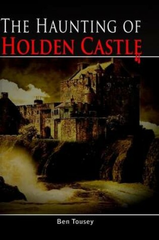 Cover of The Haunting of Holden Castle