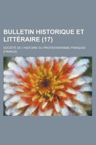 Cover of Bulletin Historique Et Litteraire (17)