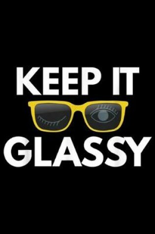 Cover of Keep It Glassy
