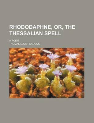 Book cover for Rhododaphne, Or, the Thessalian Spell; A Poem