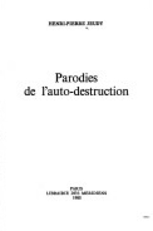 Cover of Parodies de l'Auto-Destruction