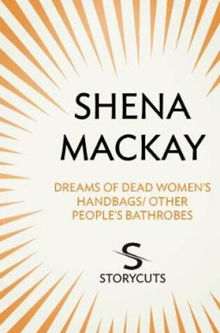 Cover of Dreams of Dead Women's Handbags / Other People's Bathrobes (Storycuts)
