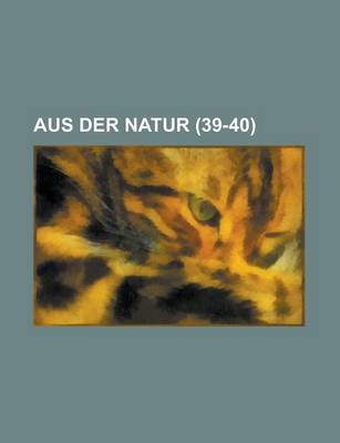 Book cover for Aus Der Natur (39-40 )