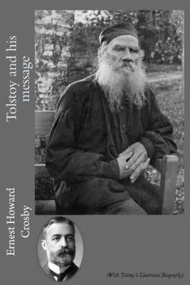 Book cover for Tolstoy and his Message (With Tolstoy's Illustrated Biography)