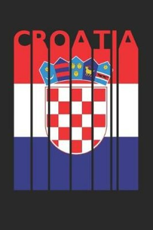 Cover of Vintage Croatia Notebook - Retro Croatia Planner - Croatian Flag Diary - Croatia Travel Journal