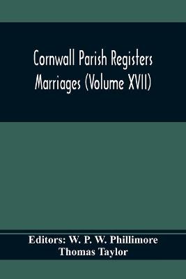 Book cover for Cornwall Parish Registers. Marriages (Volume Xvii)
