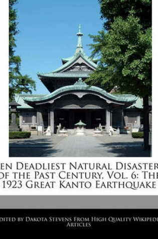 Cover of Ten Deadliest Natural Disasters of the Past Century, Vol. 6