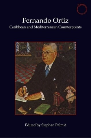 Cover of Fernando Ortiz – Caribbean and Mediterranean Counterpoints