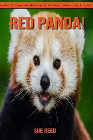 Cover of Red Panda! An Educational Children's Book about Red Panda with Fun Facts