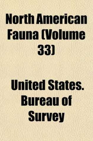 Cover of North American Fauna (Volume 33)