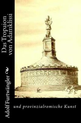 Cover of Das Tropaion von Adamklissi