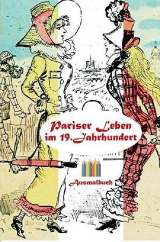 Cover of Pariser Leben im 19. Jahrhundert (Ausmalbuch)