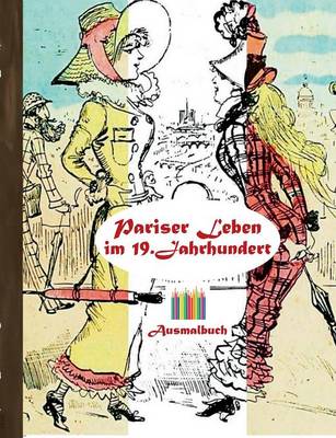 Book cover for Pariser Leben im 19. Jahrhundert (Ausmalbuch)